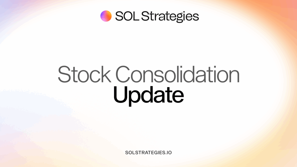 NASDAQ listing moves forward as SOL Strategies Sets Record Date for Stock Consolidation