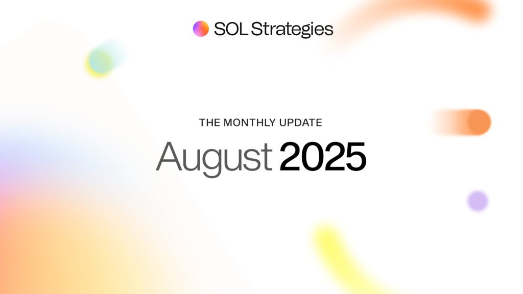SOL Strategies August Monthly Business Update