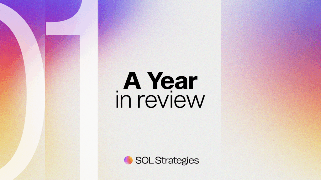 SOL Strategies Celebrates One-Year Anniversary of Transformation to a Solana DAT++
