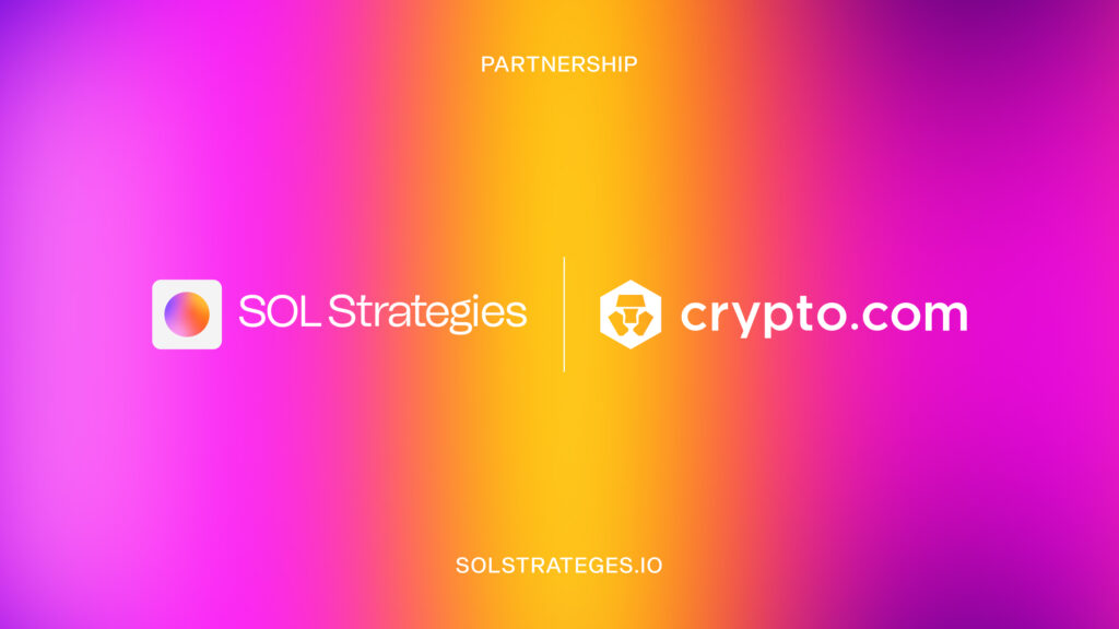 Crypto.com Partners with SOL Strategies to Support Treasury Strategy and Power Validator Integration