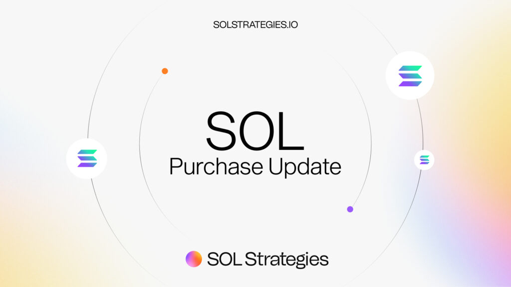 SOL Strategies Announces Purchase of 88,433 SOL from LIFE Offering Proceeds