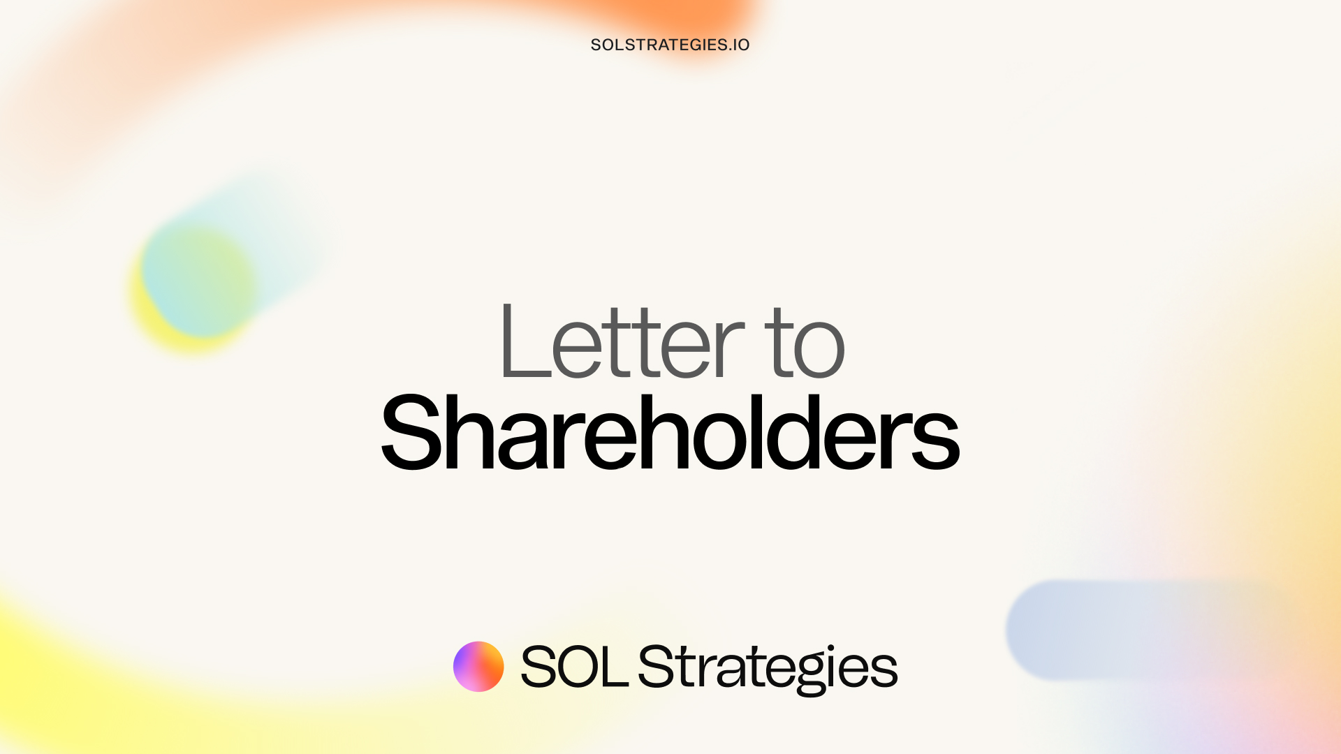 Letter to Shareholders: We Are Not a SOL Company, We Are a Solana Company