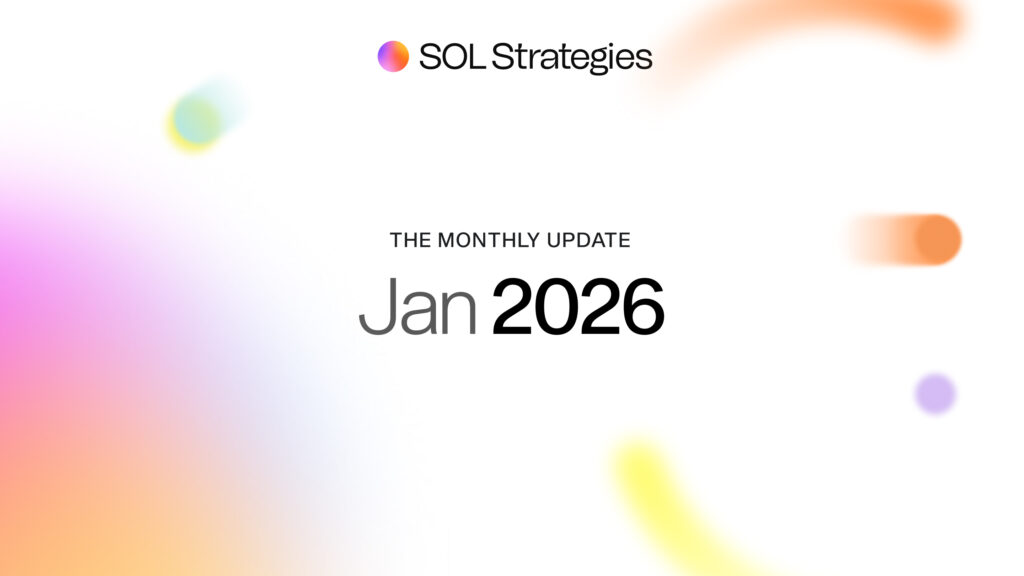 SOL Strategies January 2026 Monthly Business Update