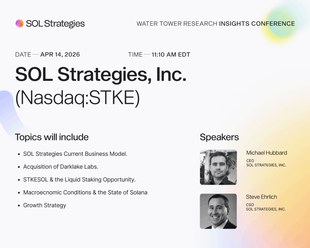 SOL STRATEGIES TO PARTICIPATE IN WATER TOWER RESEARCH INSIGHTS CONFERENCE ON APRIL 14, 2026