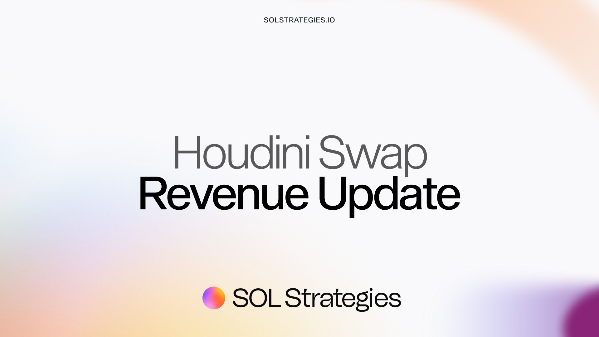 SOL STRATEGIES’ HOUDINI SWAP DELIVERS $1.1MM CAD REVENUE, 60%+ EBITDA MARGIN IN FIRST MONTH